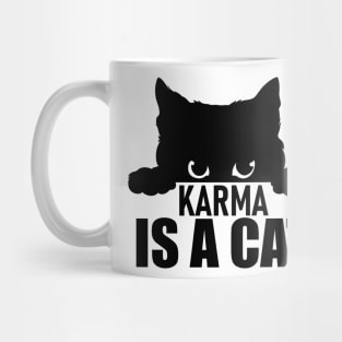 Karma is a cat - serious cat Mug